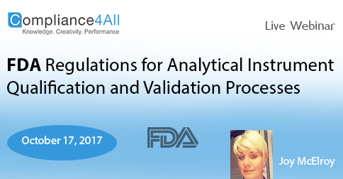 Overview:  
In this webinar you will learn the different global agencies expectations of analytical equipment qualification along with the development of a sound process validation program in order to develop and implement bulletproof solutions that are accepted, effective, and efficient.

Why should you Attend: 
The cost of non-compliance is therefore more than that of compliance. Are you in compliance with the FDA regulations for analytical equipment qualification and validation in your facility?